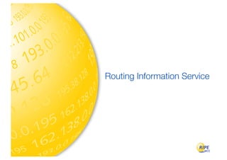 Routing Information Service
 