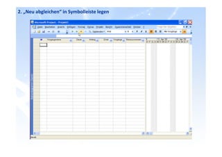 2. „Neu abgleichen“ in Symbolleiste legen
 