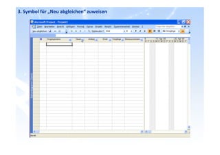 3. Symbol für „Neu abgleichen“ zuweisen
 