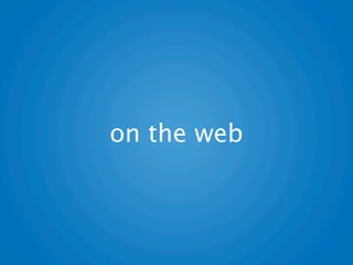 on the web
 