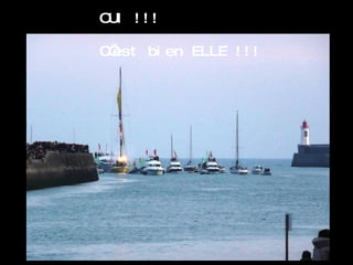 OUI !!!  C’est bien ELLE !!! 