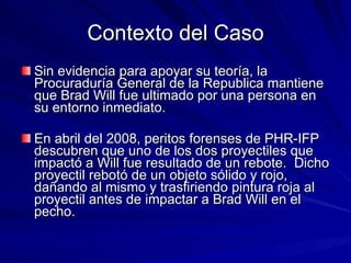 Análisis de Evidencia en el Caso Brad Will (Español)