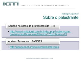 Modelagem Arquitetural Sobre o palestrante 