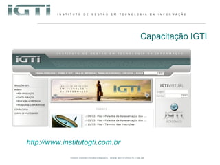 Capacitação IGTI http://www.institutogti.com.br 
