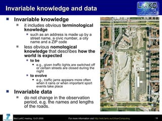Invariable knowledge and data <ul><li>Invariable knowledge </li></ul><ul><ul><li>it includes obvious  terminological knowl...