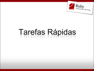 Ruby, Rails e Diversão (Campus Party Brasil 2009)