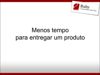 Ruby, Rails e Diversão (Campus Party Brasil 2009)