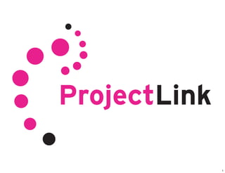 ProjectLink

              1
 