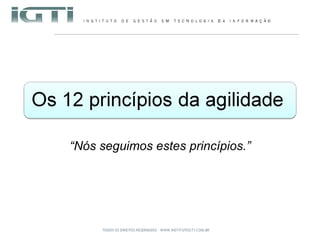 “ Nós seguimos estes princípios.” 