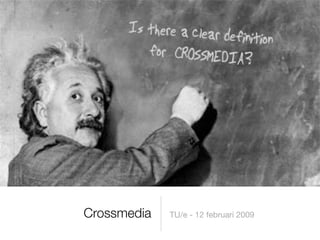 Crossmedia @ TU Eindhoven