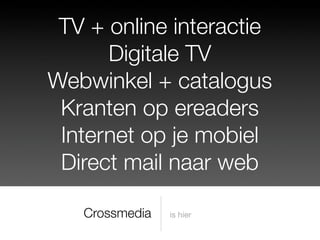 Crossmedia @ TU Eindhoven