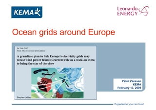 Ocean grids around Europe Peter Vaessen KEMA February 13, 2009 