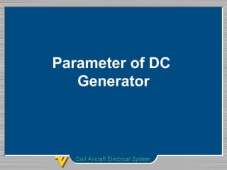 Parameter of DC
Generator
 