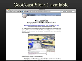 GeoCoastPilot v1 available SNPWG http://www.ccom.unh.edu/vislab   