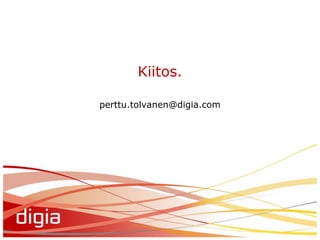 Kiitos.perttu.tolvanen@digia.com