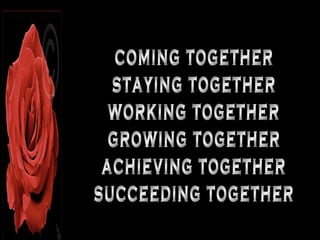 coming together staying together working together growing together achieving together succeeding together 
