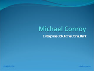 Enterprise Solutions Consultant [email_address] (609) 208 - 1796 