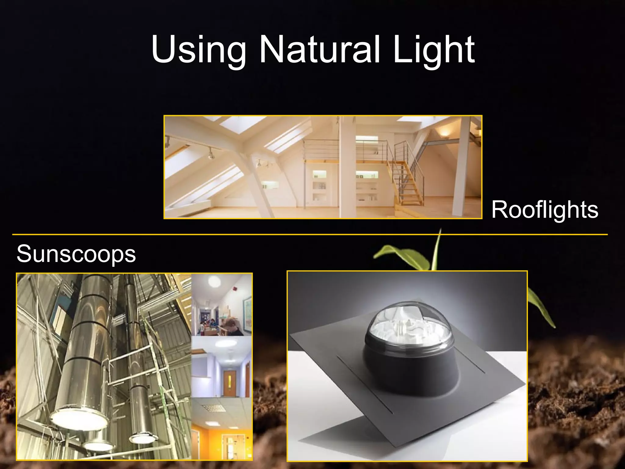 Using Natural Light Sunscoops Rooflights 
