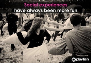 Social Games Anytime Anywhere