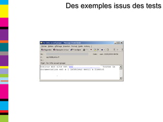 Des exemples issus des tests 