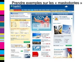 Prendre exemples sur les « mastodontes » 