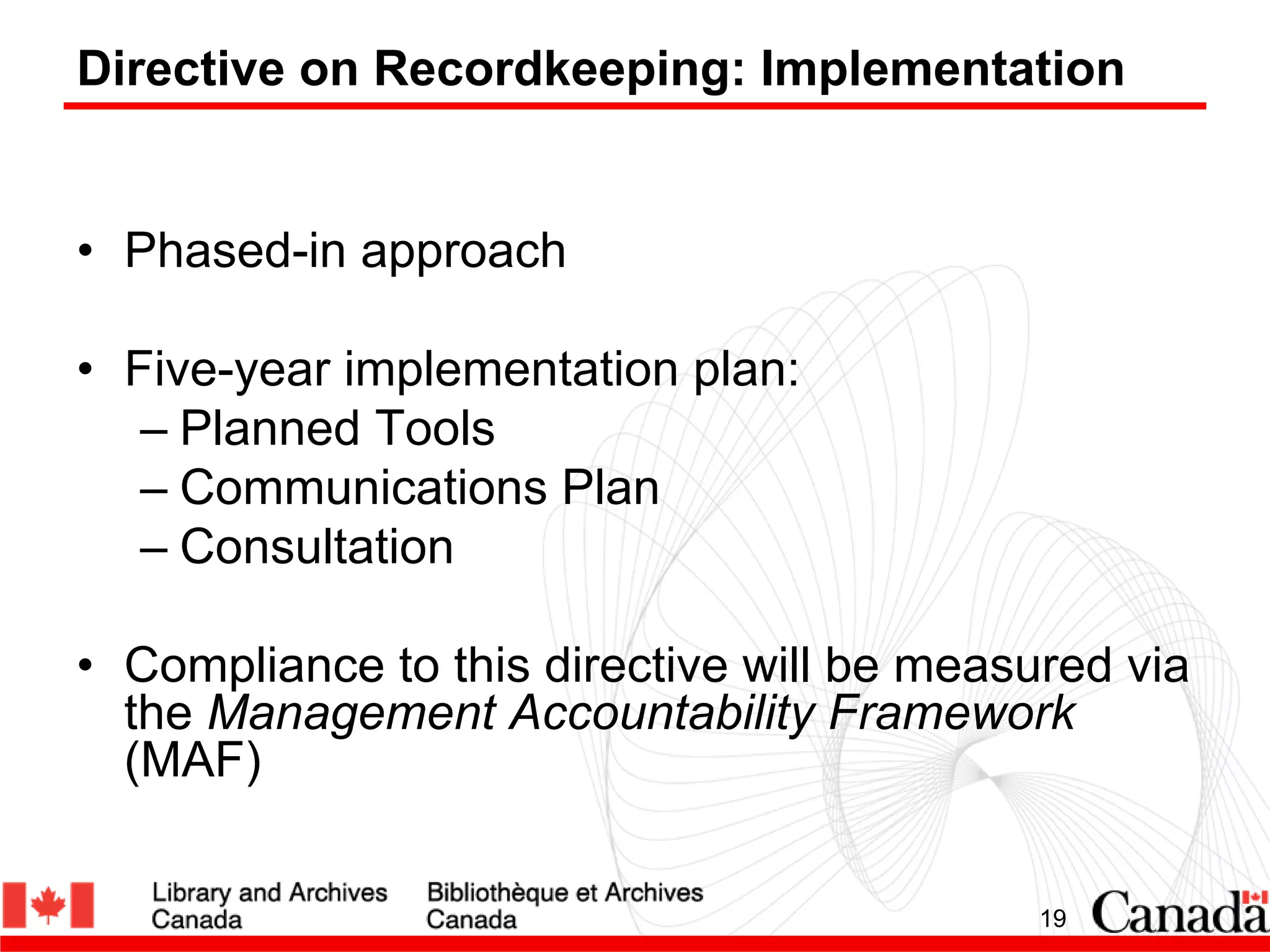 Recordkeeping Directive 101: Everything you wanted to know, but were tooafraid to ask