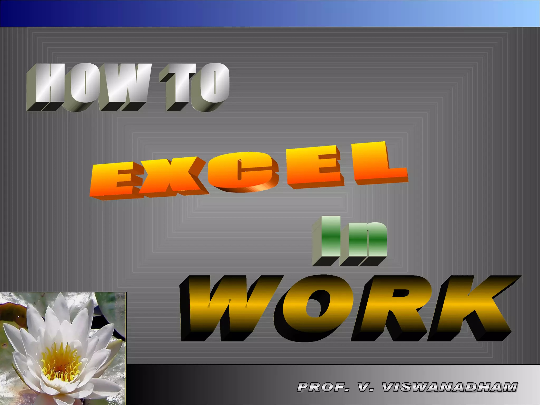 PROF. V. VISWANADHAM WORK HOW TO EXCEL in 