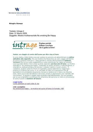 Ritaglio Stampa




Testata: Intrage.it
Data: 31 Marzo 2009
Soggetto: Mostra multisensoriale No smoking Be Happy
 