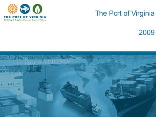 The Port of Virginia 2009 