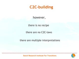 Rotmans: C2C & transitiontheory