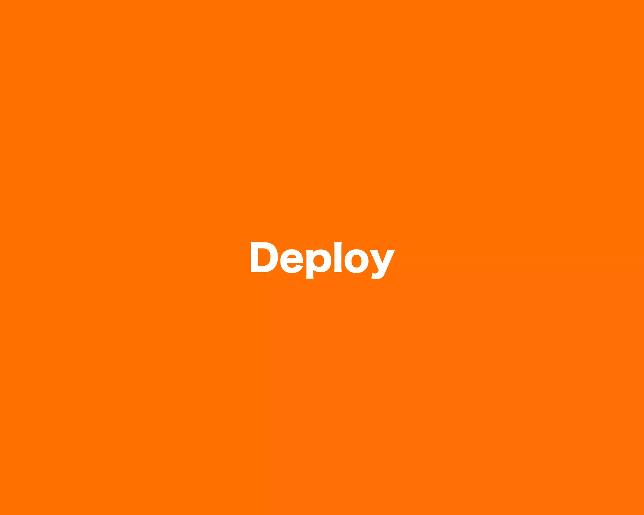 Deploy
 