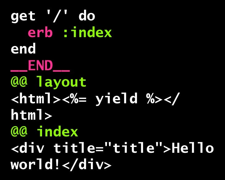 Erb Layout Yield | sinatraで鼻歌まじりのweb開発 Erb Layout Yield | sinatraで鼻歌まじりのweb開発