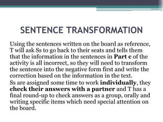 STRIP STORYT prepares four posters with the story of Inès de la Fressange leaving the blanks as indicated in the activity in the book, but with the size of the cards used for the first activity.Ss get in four groups, hands out a poster and a set of cards with the verbs in past (in affirmative or negative form as required) to each one of the groups so that they can put them in the corresponding blanks. T monitors and helps if necessary.The first group to finish will be the winner.
