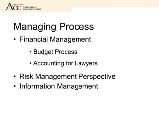 Managing Process Financial Management Budget Process Accounting for Lawyers Risk Management Perspective Information Management 