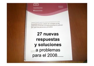 27 nuevas
       respuestas
      y soluciones
      a problemas
     para el 2008.....
51          CC BY Jordi Graells ‘I...