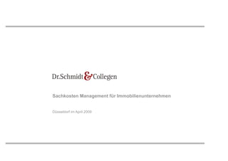 Sachkosten Management für Immobilienunternehmen


Düsseldorf im April 2009
 