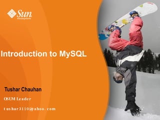 Introduction to MySQL ,[object Object],OSUM Leader [email_address] 