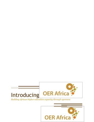 Introducing
Building African higher education capacity through openness
 