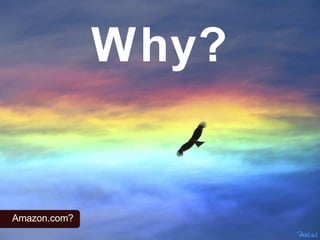 Why? Amazon.com? 