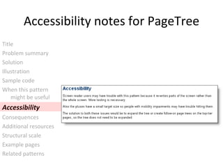 Accessibility notes for PageTree Title Problem summary Solution Illustration  Sample code When this pattern  might be useful Accessibility Consequences Additional resources Structural scale Example pages Related patterns 