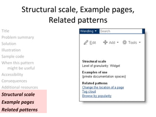 Structural scale, Example pages, Related patterns Title Problem summary Solution Illustration  Sample code When this pattern  might be useful Accessibility Consequences Additional resources Structural scale Example pages Related patterns 