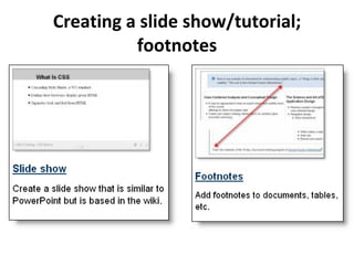 Creating a slide show/tutorial; footnotes 