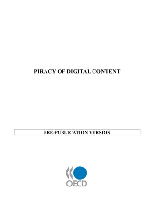 PIRACY OF DIGITAL CONTENT




  PRE-PUBLICATION VERSION
 