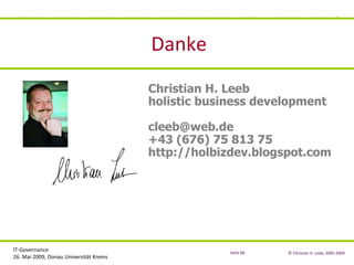 Danke Christian H. Leeb holistic business development [email_address] +43 (676) 75 813 75 http://holbizdev.blogspot.com 