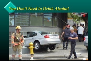 You Don’t Need to Drink AlcoholYou Don’t Need to Drink Alcohol
 