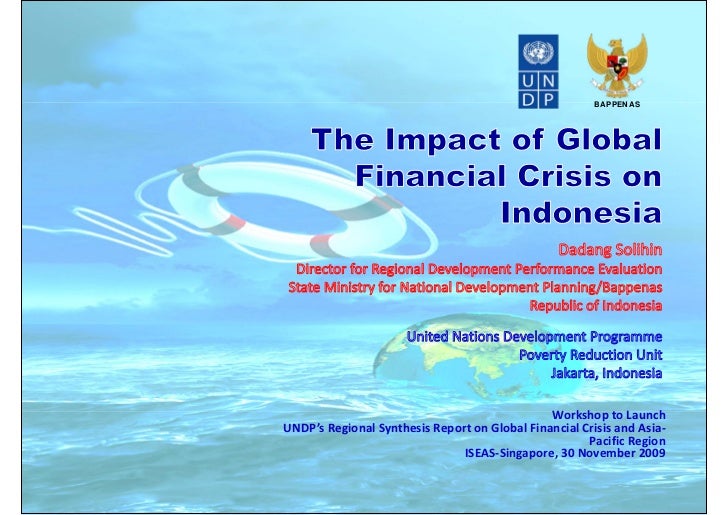 the impacts of global financial crisis 3 the effect of the world financial crisis on developing countries: an initial assessment flows as financial institutions are no longer able to assess the credit. the impacts of global financial crisis 3 the effect of the world financial crisis on developing countries: an initial assessment flows as financial institutions are no longer able to assess the credit.