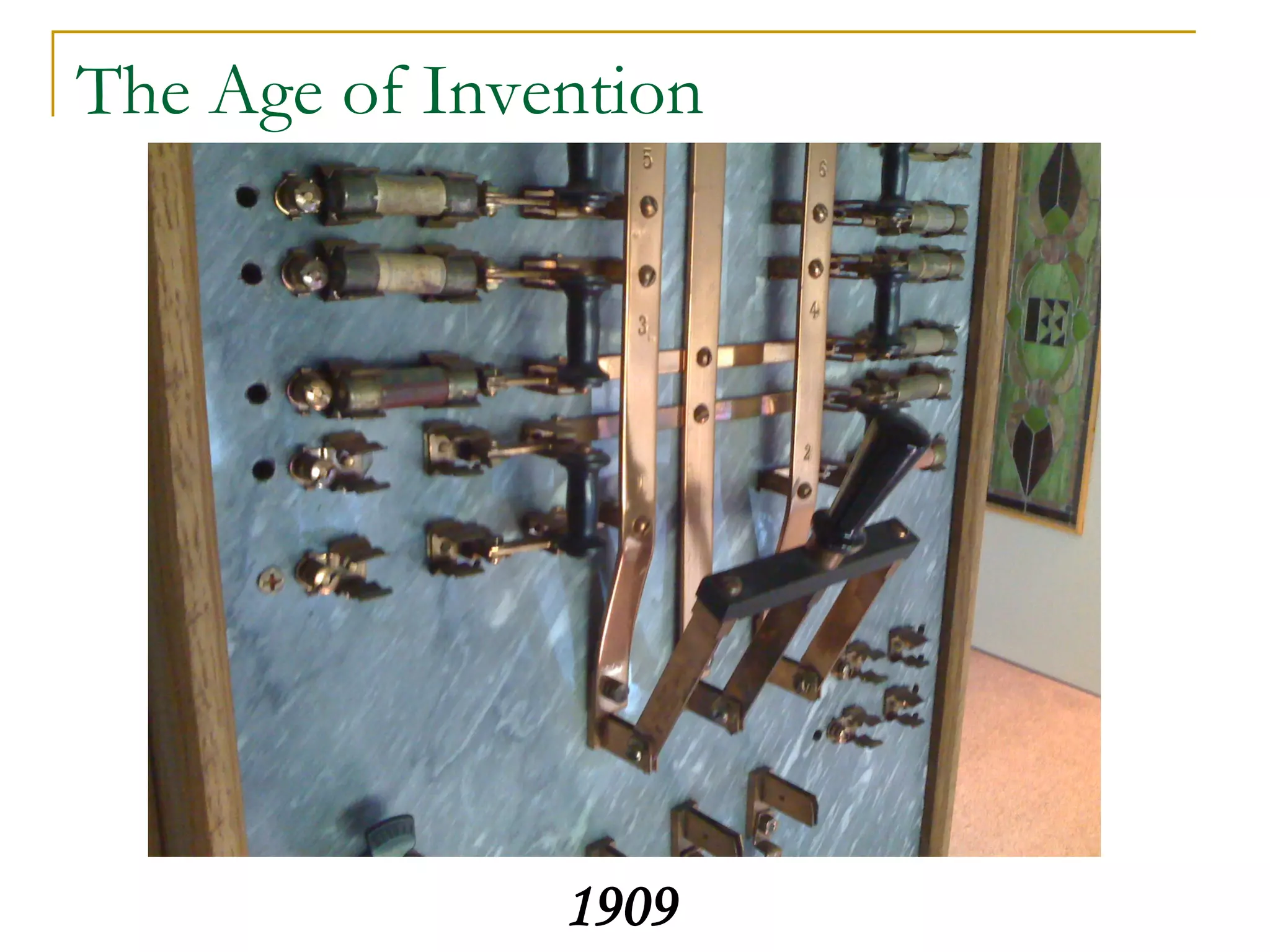 The Age of Invention
1909
 