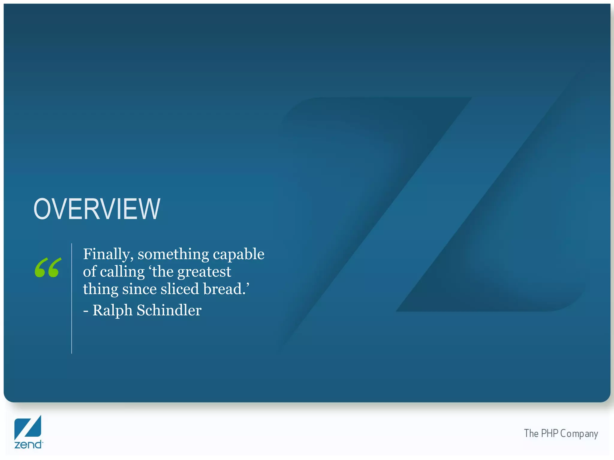 OVERVIEW Finally, something capable of calling ‘the greatest thing since sliced bread.’ - Ralph Schindler 
