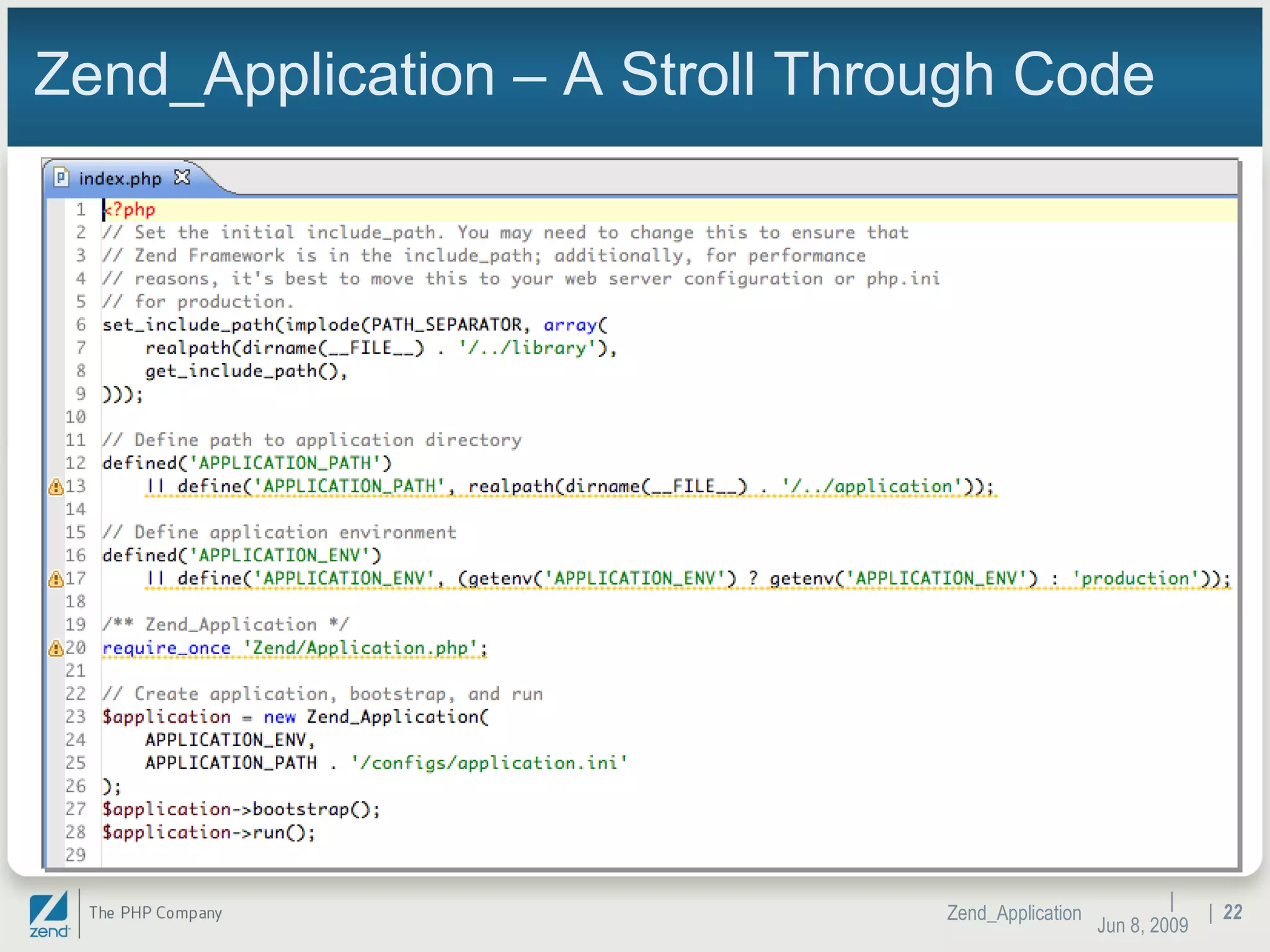 Zend_Application – A Stroll Through Code |  Jun 10, 2009 Zend_Application |  