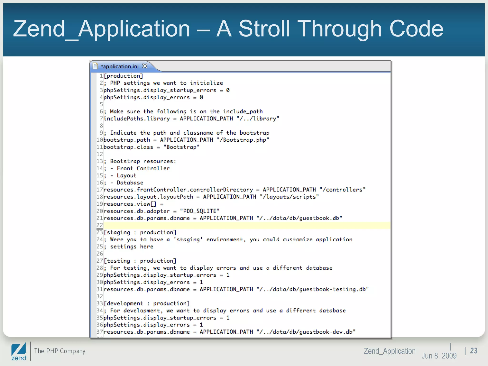 Zend_Application – A Stroll Through Code |  Jun 10, 2009 Zend_Application |  